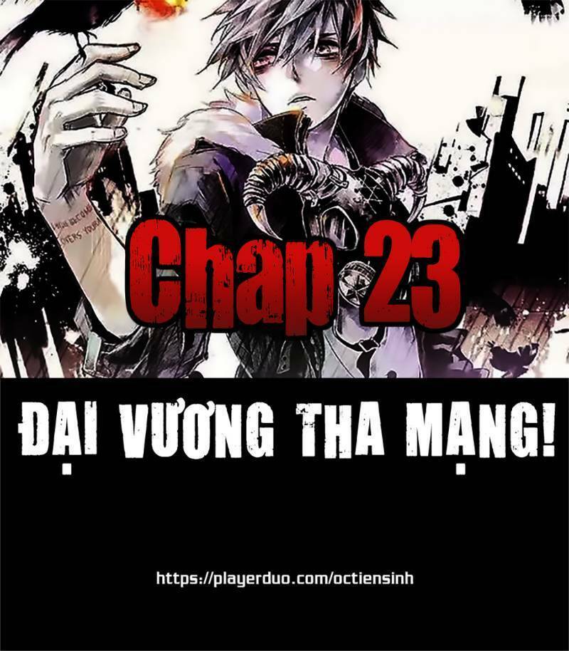 đại vương tha mạng chapter 23 - Next chapter 24